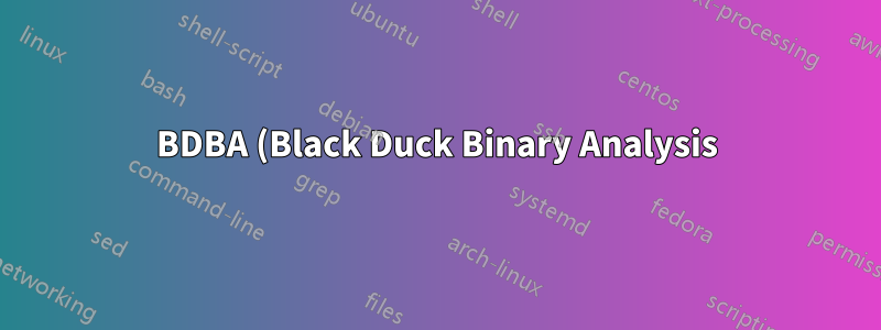BDBA (Black Duck Binary Analysis) Triage-Umfang irreführend