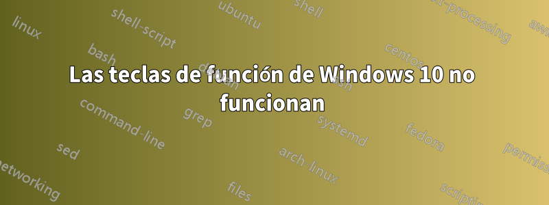 Las teclas de función de Windows 10 no funcionan