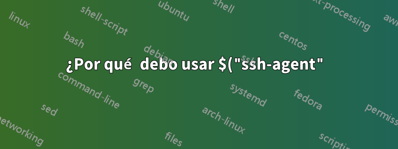 ¿Por qué debo usar $("ssh-agent") cada vez que quiero extraer/enviar desde un repositorio remoto de git?