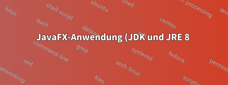 JavaFX-Anwendung (JDK und JRE 8) Problem Greenfoot Ubuntu 18.04