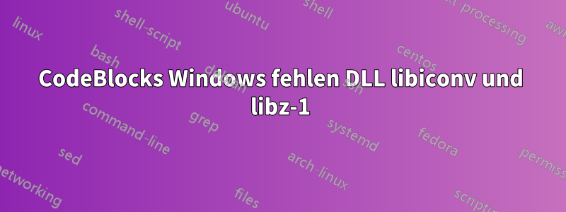 CodeBlocks Windows fehlen DLL libiconv und libz-1