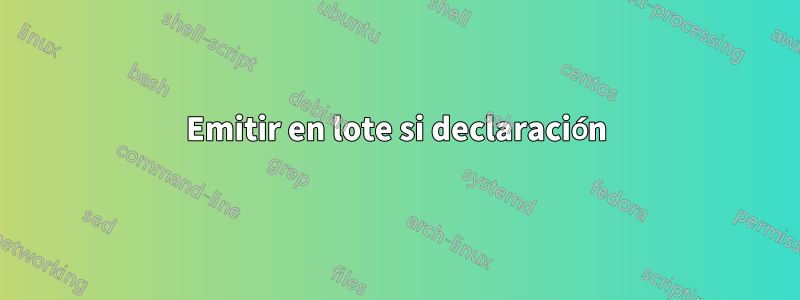 Emitir en lote si declaración