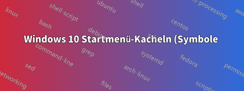 Windows 10 Startmenü-Kacheln (Symbole) bewegen sich nicht / „An Start anheften“ fehlt