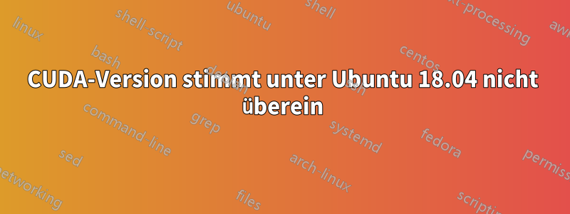 CUDA-Version stimmt unter Ubuntu 18.04 nicht überein