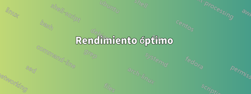 Rendimiento óptimo