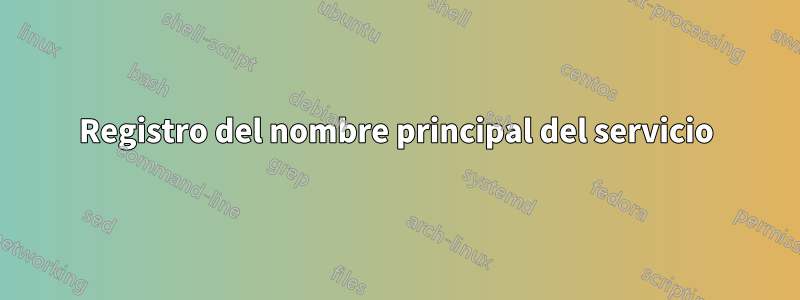 Registro del nombre principal del servicio