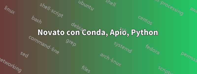 Novato con Conda, Apio, Python