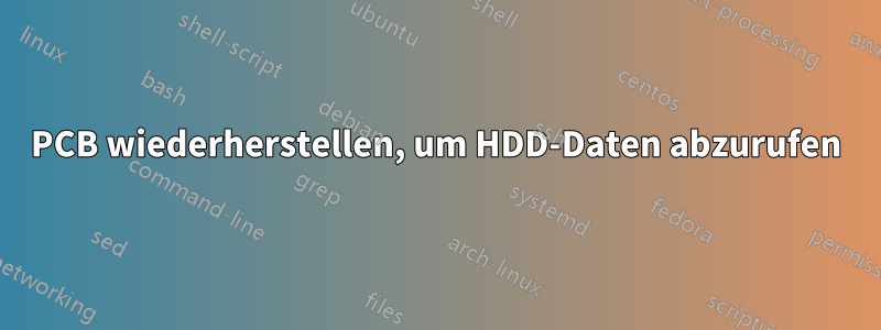 PCB wiederherstellen, um HDD-Daten abzurufen