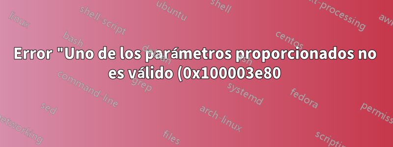 Error "Uno de los parámetros proporcionados no es válido (0x100003e80)" en VMware Fusion