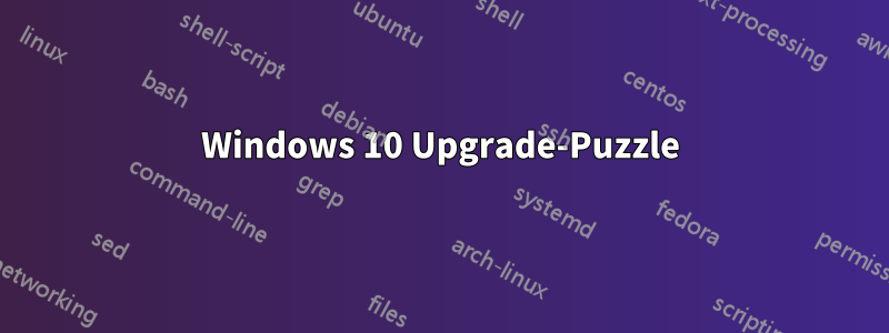 Windows 10 Upgrade-Puzzle