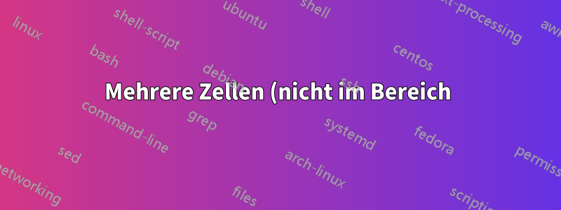 Mehrere Zellen (nicht im Bereich) von einer Arbeitsmappe in eine andere kopieren