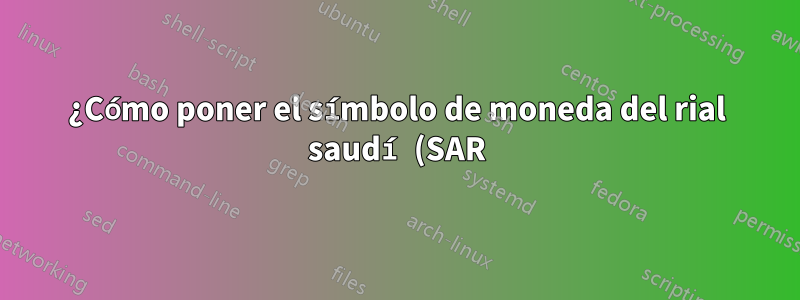 ¿Cómo poner el símbolo de moneda del rial saudí (SAR) en el lado izquierdo de la moneda?