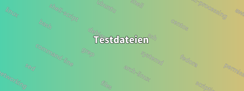 Testdateien