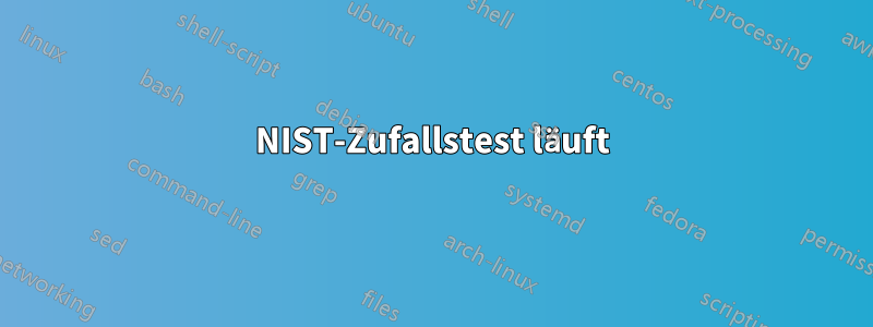 NIST-Zufallstest läuft