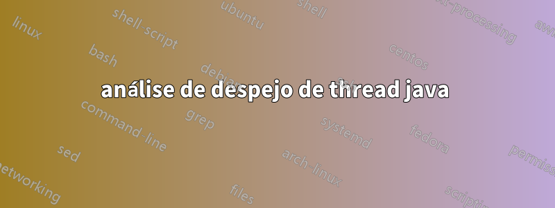 análise de despejo de thread java