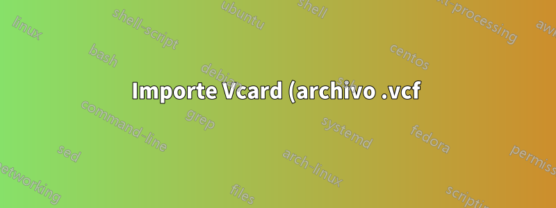 Importe Vcard (archivo .vcf) al teléfono Nokia 3310 3G