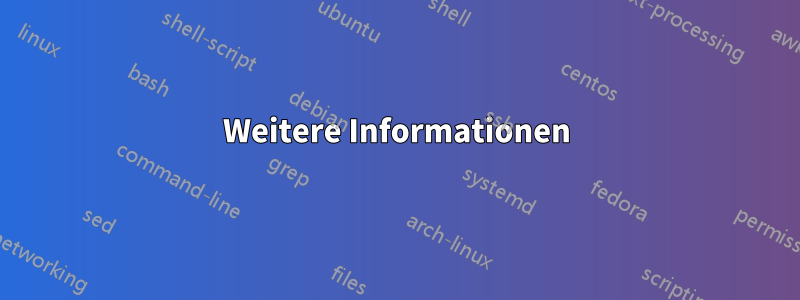 Weitere Informationen