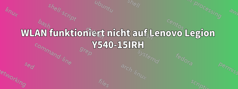 WLAN funktioniert nicht auf Lenovo Legion Y540-15IRH