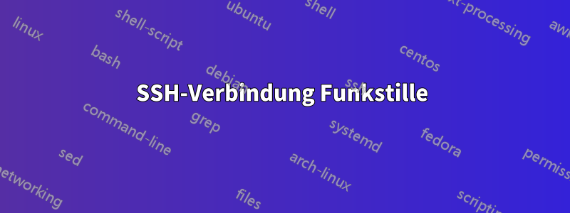 SSH-Verbindung Funkstille