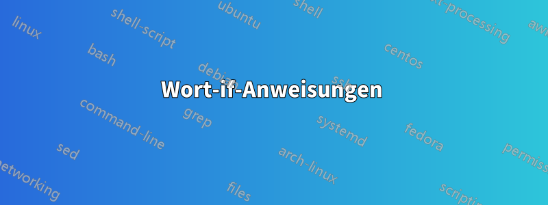 Wort-if-Anweisungen