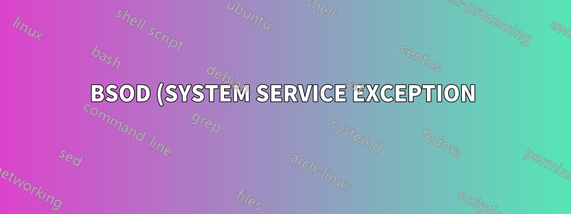 BSOD (SYSTEM SERVICE EXCEPTION) unter Win 10 bei Verwendung von VMware oder Virtual Box