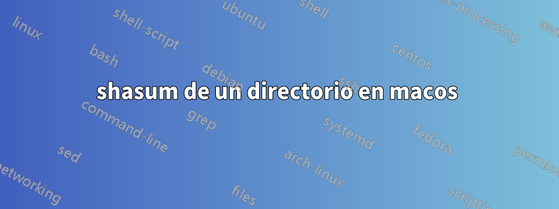 shasum de un directorio en macos