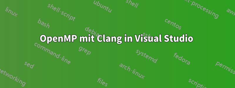 OpenMP mit Clang in Visual Studio