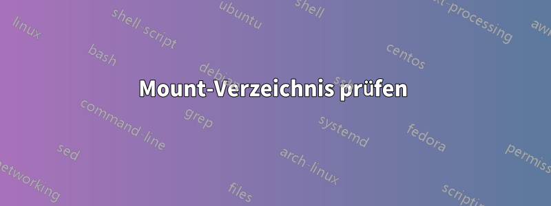 Mount-Verzeichnis prüfen