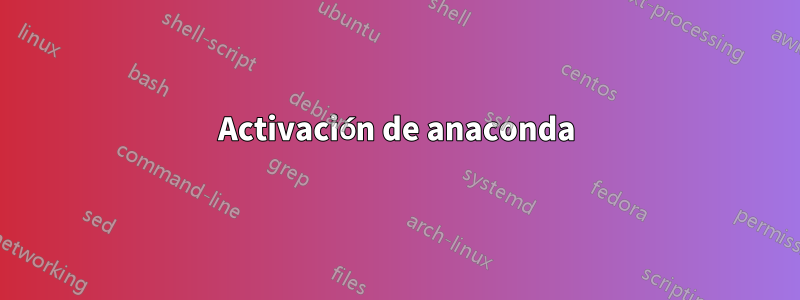 Activación de anaconda