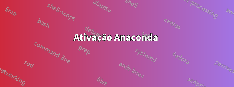 Ativação Anaconda