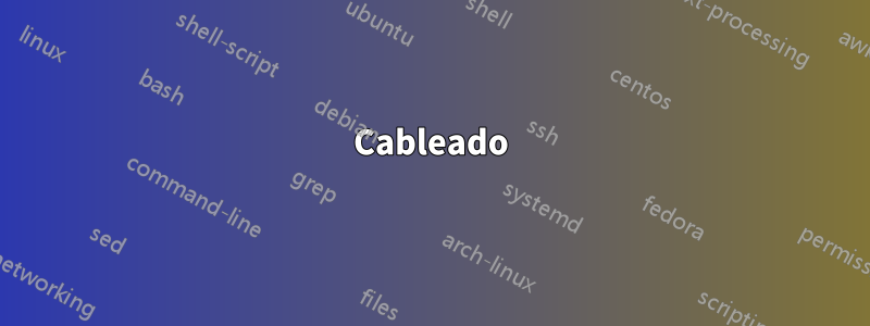 Cableado