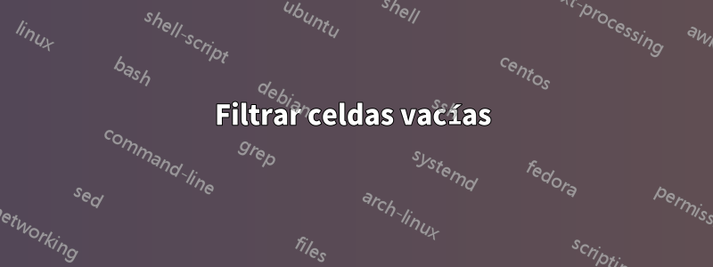 Filtrar celdas vacías