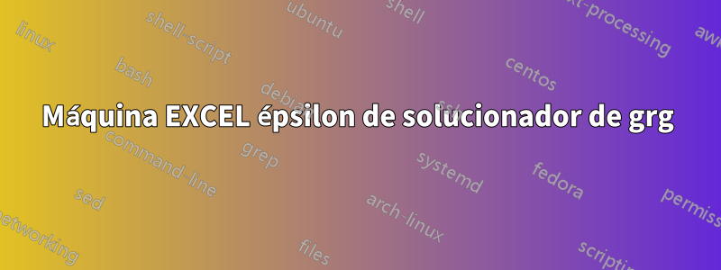 Máquina EXCEL épsilon de solucionador de grg