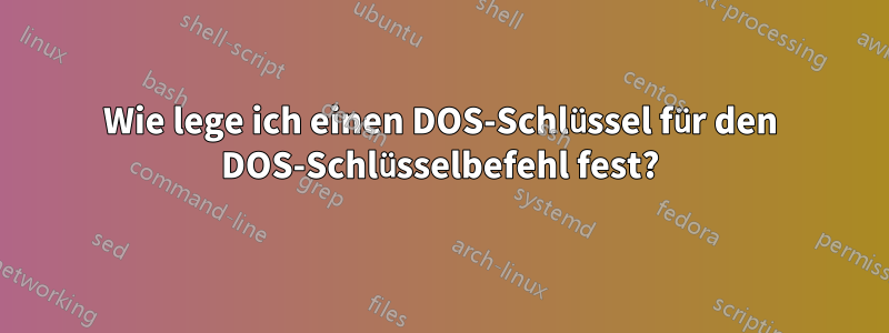 Wie lege ich einen DOS-Schlüssel für den DOS-Schlüsselbefehl fest?