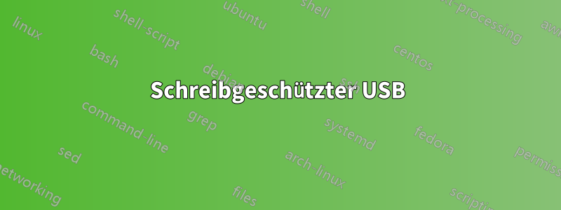 Schreibgeschützter USB