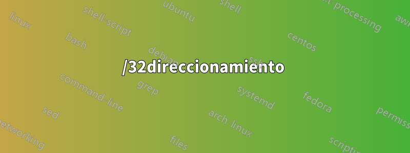 /32direccionamiento