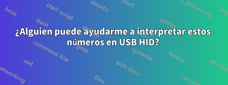 ¿Alguien puede ayudarme a interpretar estos números en USB HID?