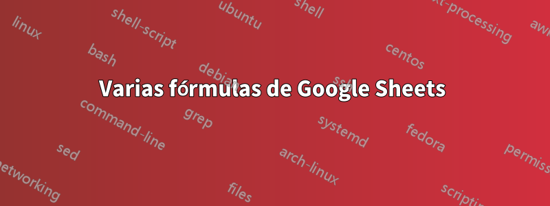 Varias fórmulas de Google Sheets