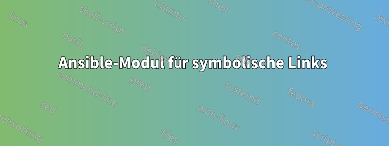 Ansible-Modul für symbolische Links