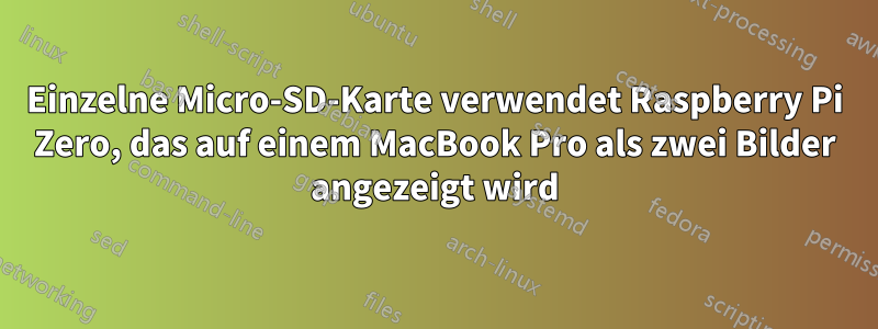 Einzelne Micro-SD-Karte verwendet Raspberry Pi Zero, das auf einem MacBook Pro als zwei Bilder angezeigt wird