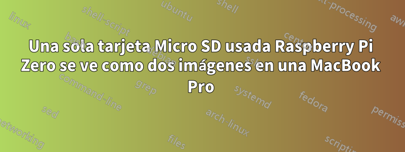 Una sola tarjeta Micro SD usada Raspberry Pi Zero se ve como dos imágenes en una MacBook Pro