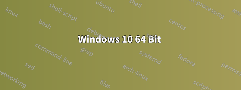 Windows 10 64 Bit