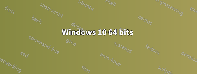 Windows 10 64 bits