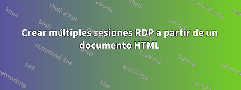 Crear múltiples sesiones RDP a partir de un documento HTML