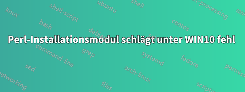 Perl-Installationsmodul schlägt unter WIN10 fehl