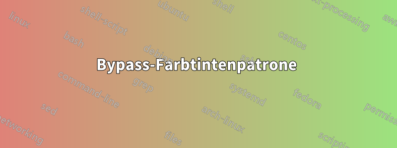 Bypass-Farbtintenpatrone