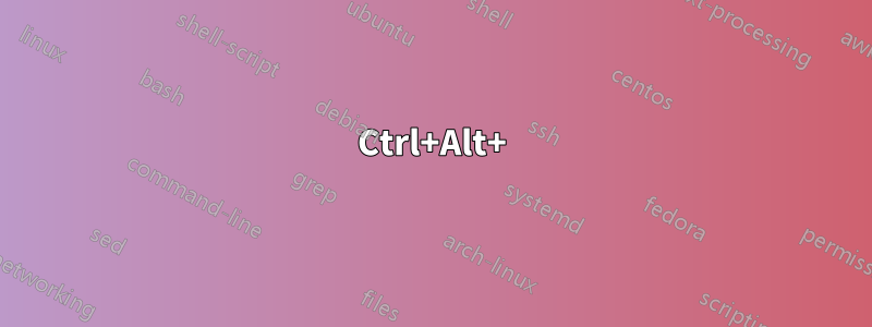 Ctrl+Alt+