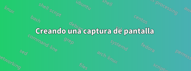 Creando una captura de pantalla