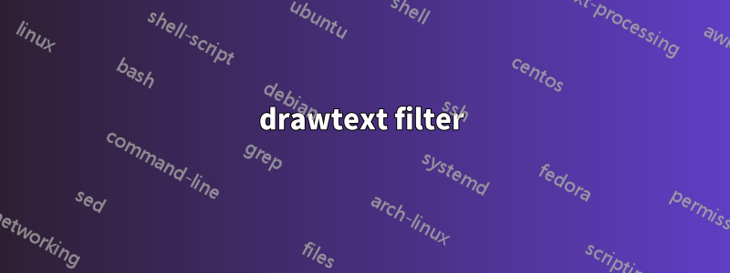 drawtext filter