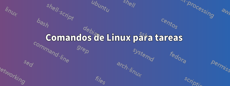 Comandos de Linux para tareas